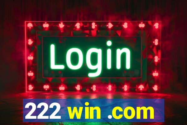 222 win .com